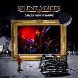 Silent Voices - Darkest Night In Europe