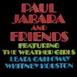 Paul Jabara And Friends - Featuring The Weather Girls, Leata Galloway, Whitney Houston