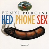 Funki Porcini - Hed Phone Sex