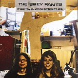 Grey Pants - It Was From My Nephew But Now It's Mine