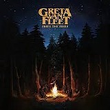 Greta Van Fleet - From The Fires