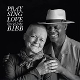 Eric & Ulrika Bibb - Pray Sing Love