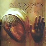 Clan Of Xymox - In Love We Trust