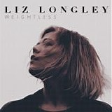 Liz Longley - Weightless