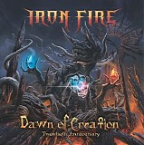 Iron Fire - Dawn Of Creation (Twentieth Anniversary)