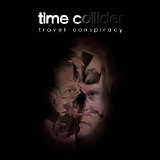 Time Collider - Travel Conspiracy