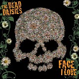 The Dead Daisies - Face I Love