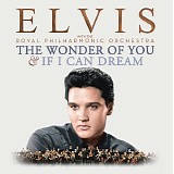 Elvis Presley with The Royal Philharmonic Orchestra - The Wonder Of You & If I Can Dream