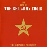 The Red Army Choir - The Best Of The Red Army Choir (The Definitive Collection)