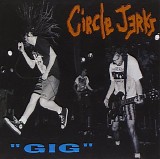 Circle Jerks - Gig