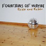 Fountains Of Wayne - Richie And Ruben