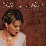 Elizabeth Keeney - Follow Your Heart