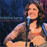 Christine Kane - Friday Night in One Lifetime