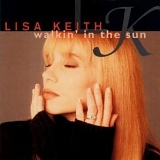 Lisa Keith - Walkin' In The Sun