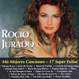 Rocio Jurado - Mis Mejores Canciones - 17 Super Exitos