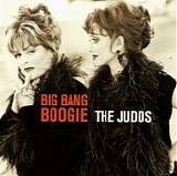 Judds, The - Big Bang Boogie