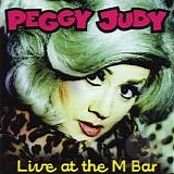 Peggy Judy - Live At the M Bar