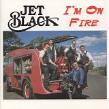 Jet Black - I'm On Fire