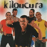 Kiloucura - Tudo Que Sonhei