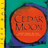 Jeff Ball - Cedar Moon