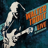 Walter Trout - Alive in Amsterdam - CD 1