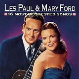 Les Paul & Mary Ford - 16 Most Requested Songs