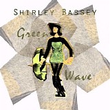 Shirley Bassey - Green Wave