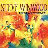 Steve Winwood - Talking Back To The Night