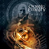 Crossing Eternity - The Rising World