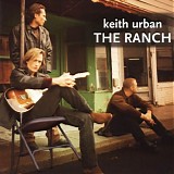 Keith Urban - The Ranch (2004 Re-Release Edition)