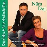 Sara Ã–hlÃ©n & Pelle Nordlander - NÃ¤ra dej