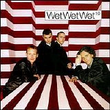 Wet Wet Wet - 10