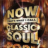 Various artists - Now That's What I Call Soul Classics!