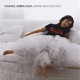 Natalie Imbruglia - White Lilies Island