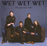 Wet Wet Wet - Wet Wet Wet the Greatest Hits