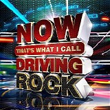 Various artists - Now That's What I Call Driving Rock!
