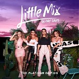 Little Mix - Glory Days: The Platinum Edition