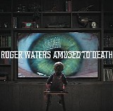 Roger Waters - Amused to Death (Deluxe Edition)