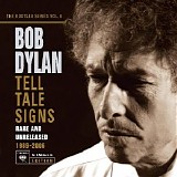 Bob Dylan - Tell Tale Signs: The Bootleg Series vol.8/Rare and Unreleased 1989-2006