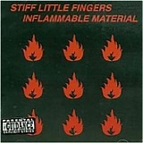 Stiff Little Fingers - Inflammable Material (Rematsered Edition)