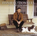 Daniel O'Donnell - Welcome to My World