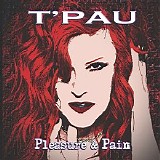 T'pau - Pleasure & Pain