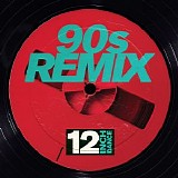 Various artists - 12 Inch Dance: 90s Remix