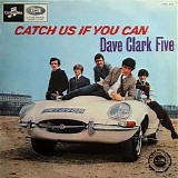 Dave Clark Five - Catch Us If You Can