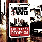 Dilated Peoples - Neighborhood Watch