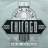 Various artists - The House Sound of Chicago Vol. III
