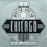 Various artists - The House Sound of Chicago vol. III