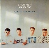 Brother Beyond - Get Even (Deluxe Edition)