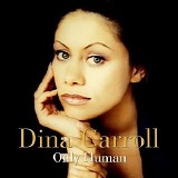 Dina Carroll - Only Human