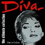 Maria Callas - Diva - The Ultimate Collection